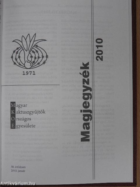 Debreceni Pozsgástár 2010/1-4./Orchidea és bromélia 2010/1-4./MKOE Közlemények 2010/1-5./MKOE Magjegyzék 2010