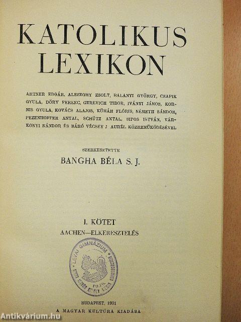 Katolikus lexikon I-IV. (Tiltólistás kötet)