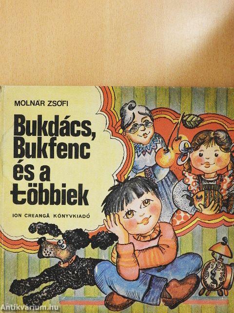 Bukdács, Bukfenc és a többiek
