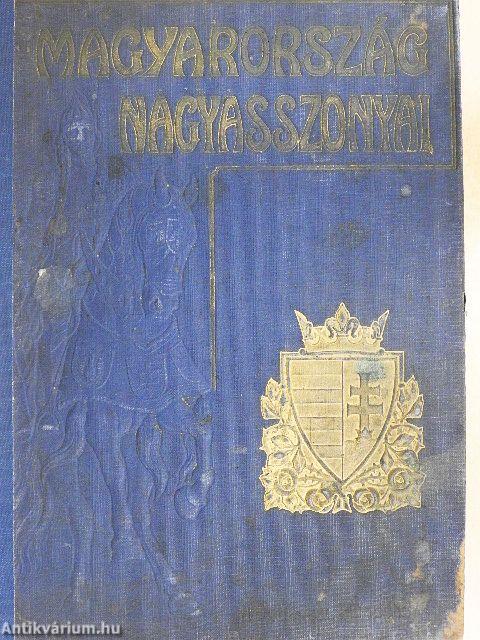 Magyarország Nagyasszonyai I.