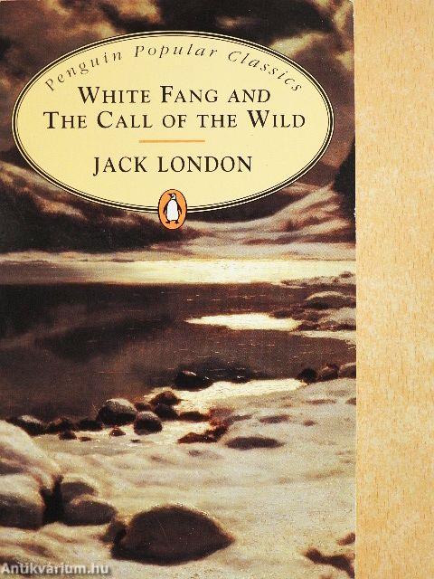 White Fang and The Call of the Wild