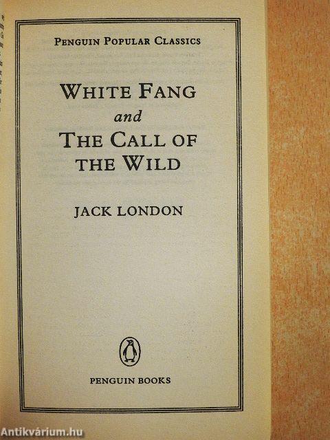 White Fang and The Call of the Wild