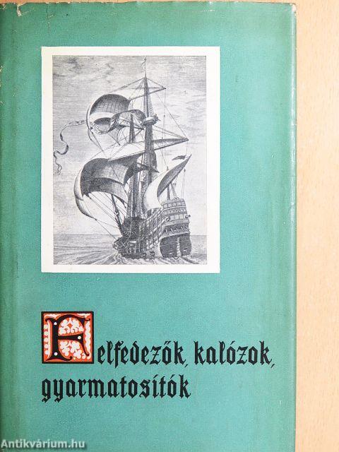 Felfedezők, kalózok, gyarmatosítók