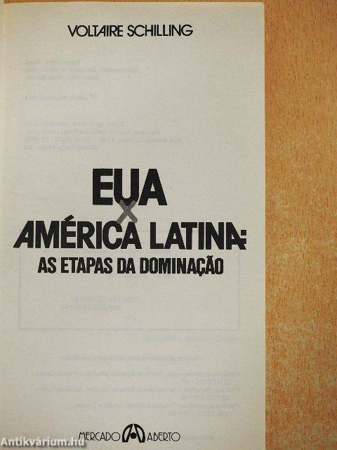 EUA X América latina: as etapas da Dominacao