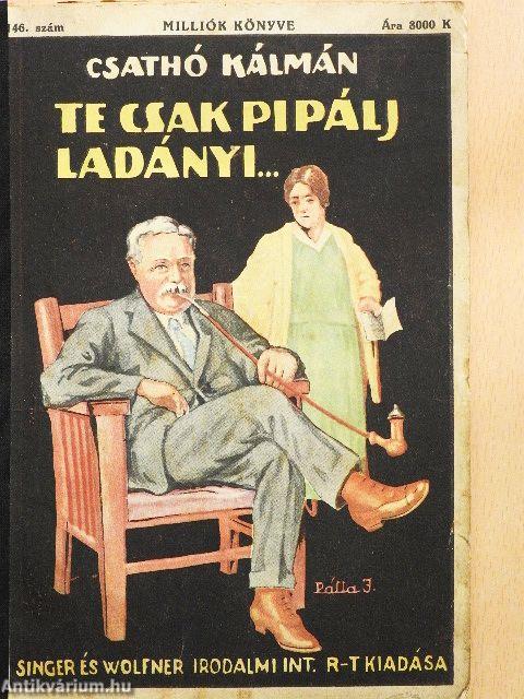 Te csak pipálj Ladányi