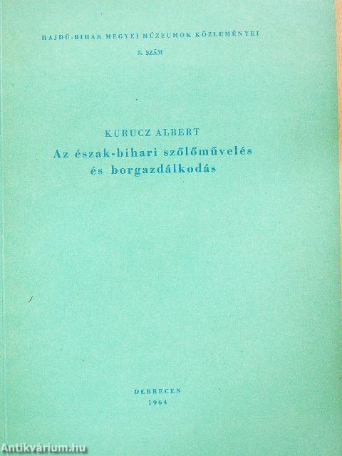 Az észak-bihari szőlőművelés és borgazdálkodás