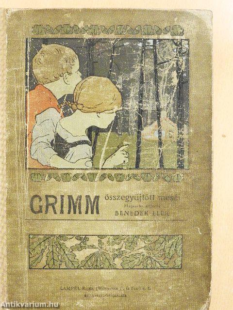 Grimm testvérek összegyüjtött meséi