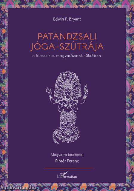 Patandzsali Jóga-szútrája a klasszikus magyarázatok tükrében