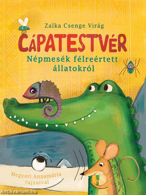 Cápatestvér  - Népmesék félreértett állatokról