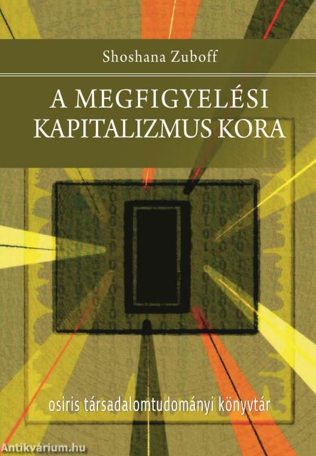 A megfigyelési kapitalizmus kora
