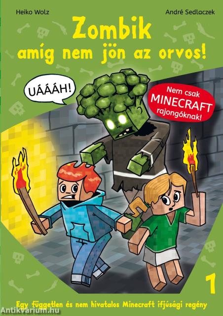 Minecraft ifjúsági képes regény 1. - Zombik, amíg meg nem jön az orvos!