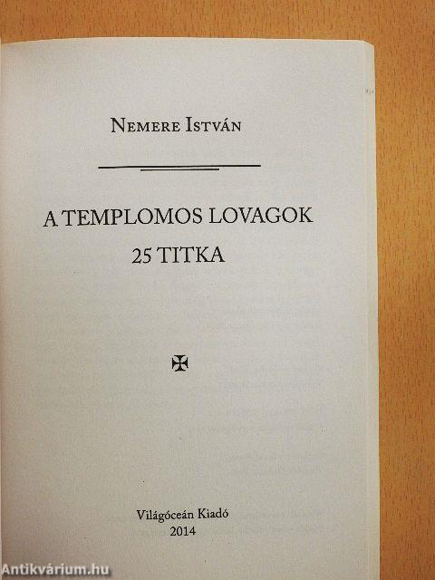 A templomos lovagok 25 titka