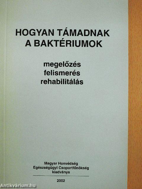 Hogyan támadnak a baktériumok