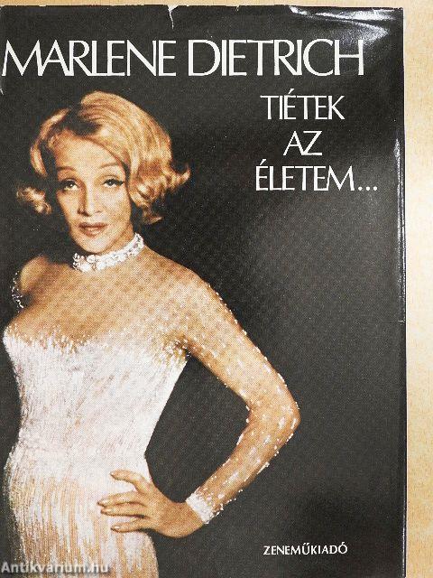 Tiétek az életem...