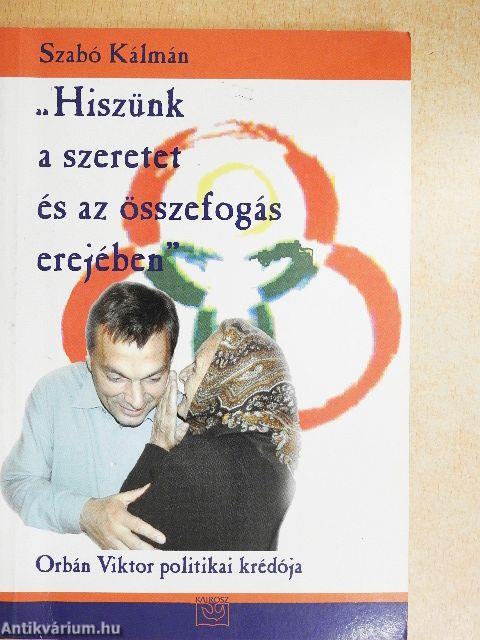 "Hiszünk a szeretet és az összefogás erejében"