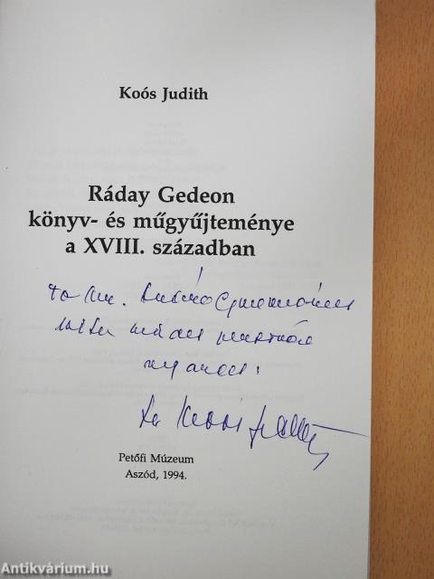 Ráday Gedeon könyv- és műgyűjteménye a XVIII. században (dedikált példány)