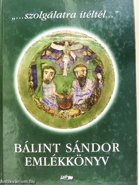"...szolgálatra ítéltél..." (dedikált példány)