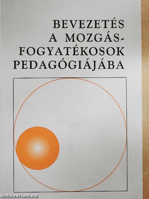 Bevezetés a mozgásfogyatékosok pedagógiájába