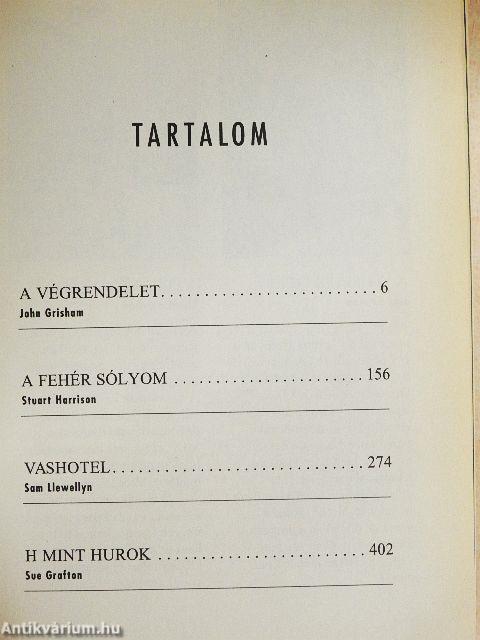 A végrendelet/A fehér sólyom/Vashotel/H mint hurok