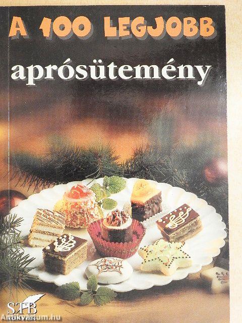 A 100 legjobb aprósütemény