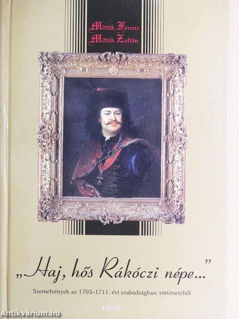"Haj, hős Rákóczi népe..."