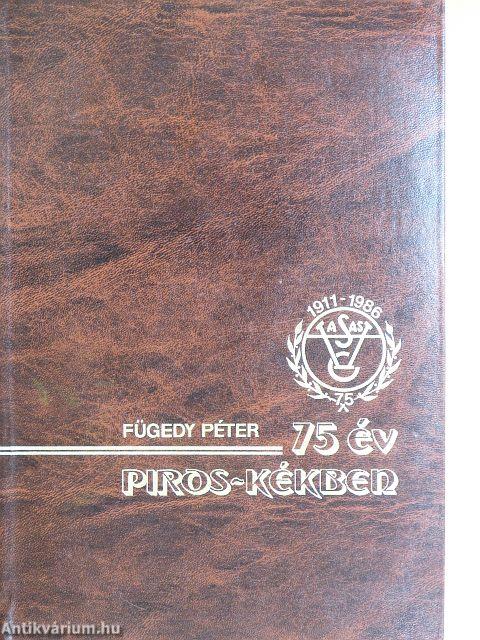 75 év piros-kékben