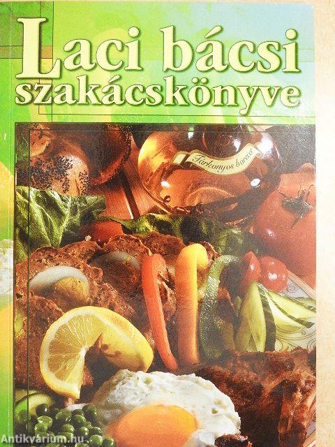 Laci bácsi szakácskönyve