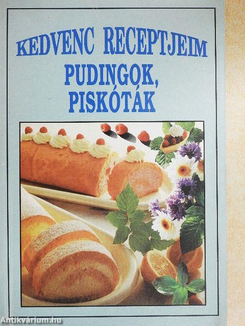 Kedvenc receptjeim - Pudingok, piskóták