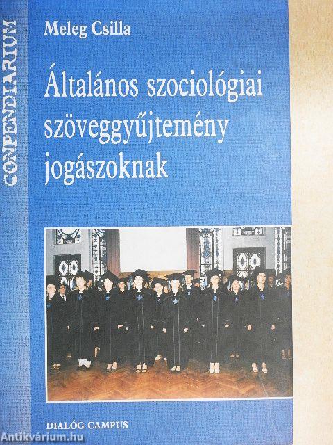 Általános szociológiai szöveggyűjtemény jogászoknak