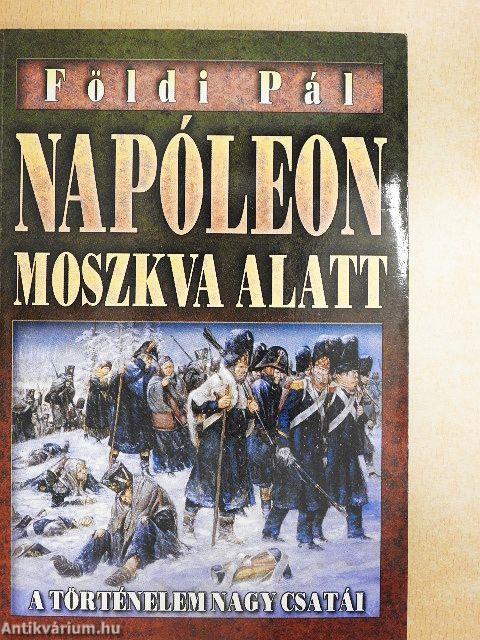 Napóleon Moszkva alatt/Hitler Moszkva alatt