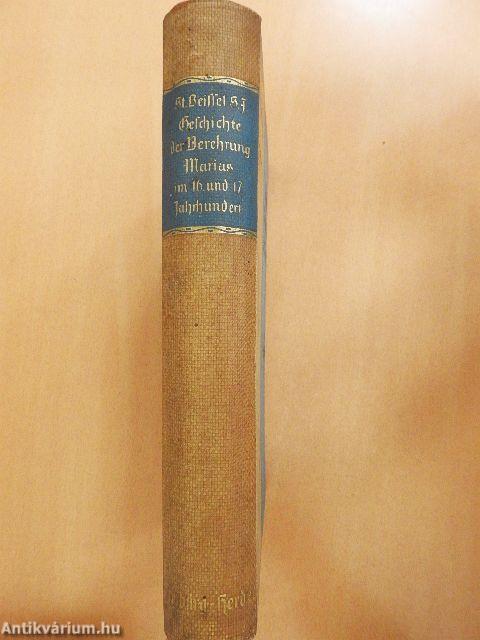 Geschichte der Verehrung Marias im 16. und 17. Jahrhundert (gótbetűs)