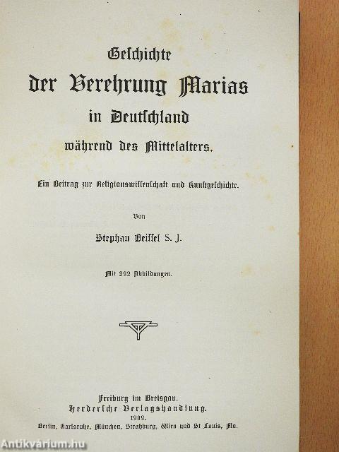 Geschichte der Verehrung Marias in Deutschland während des Mittelalters (gótbetűs)