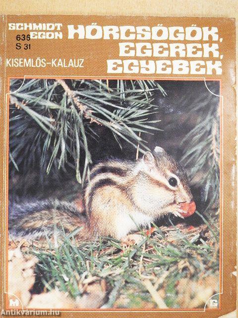 Hörcsögök, egerek, egyebek