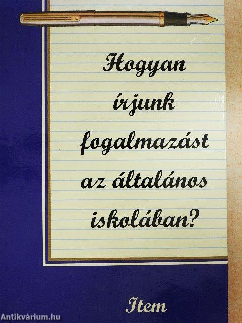 Hogyan írjunk fogalmazást az általános iskolában?