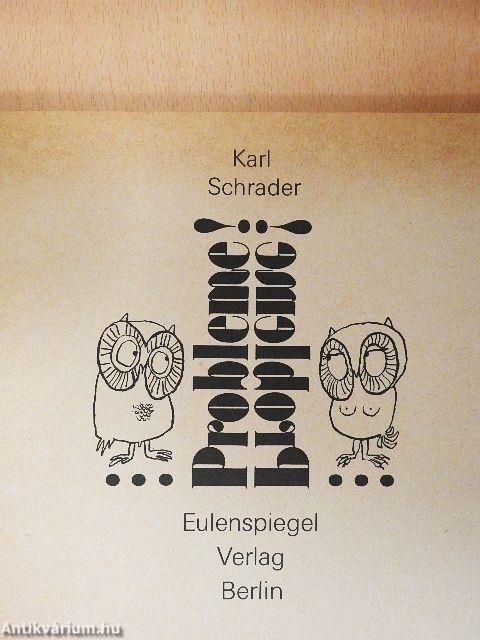 Probleme! Probleme!