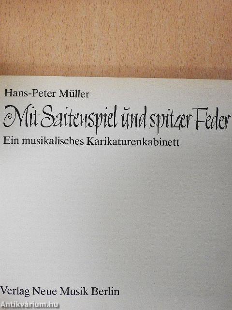 Mit Saitenspiel und spitzer Feder