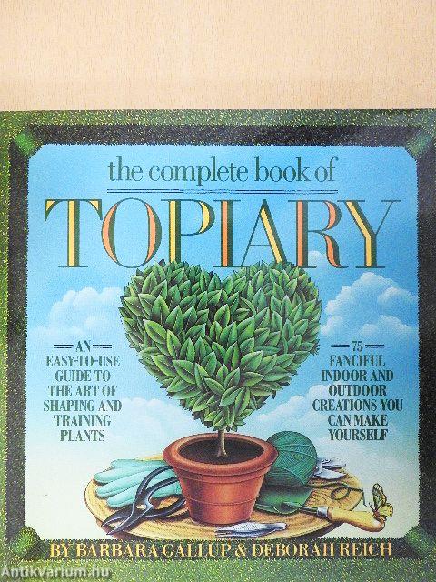 The Complete Book of Topiary