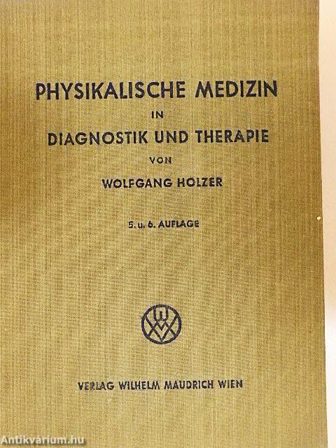Physikalische Medizin in Diagnostik und Therapie