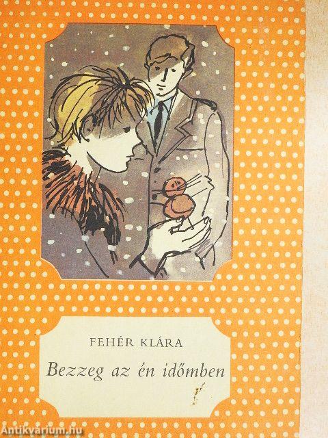 Bezzeg az én időmben