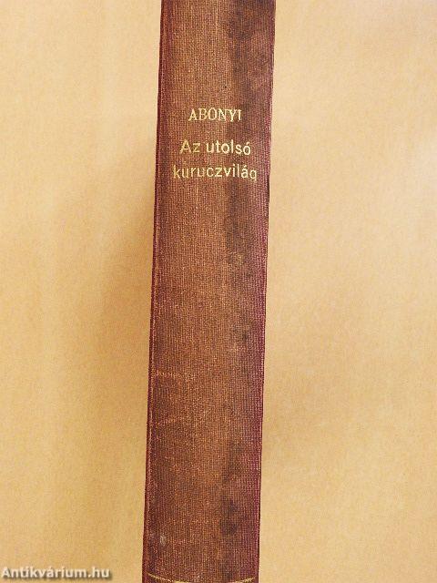 Az utolsó kuruczvilág I-III.