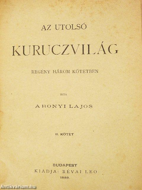 Az utolsó kuruczvilág I-III.