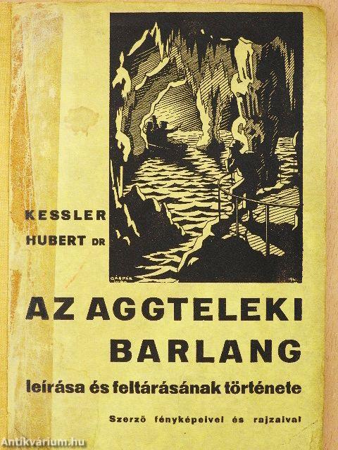Az aggteleki barlang leírása és feltárásának története