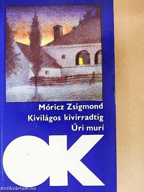 Kivilágos kivirradtig/Úri muri