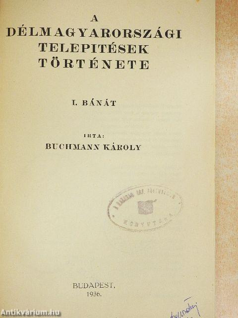 A délmagyarországi telepitések története I.