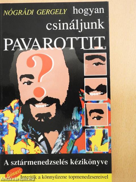 Hogyan csináljunk Pavarottit? (dedikált példány)