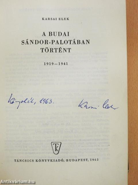 A budai Sándor-palotában történt (aláírt példány)