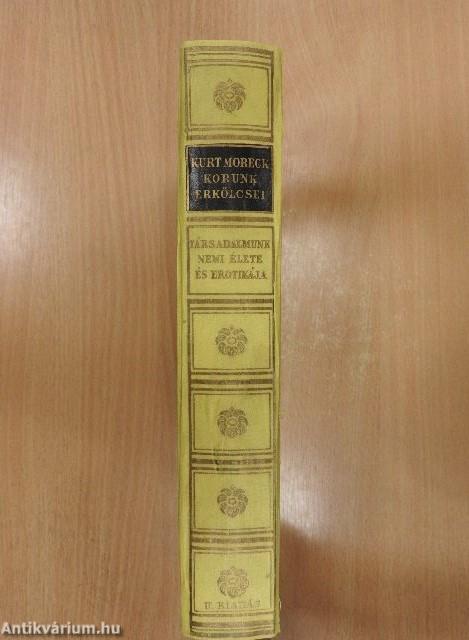 Korunk erkölcsei I.