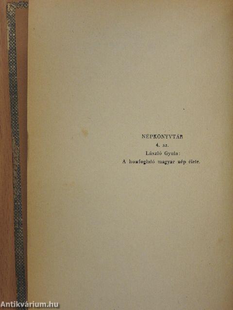 A honfoglaló magyar nép élete