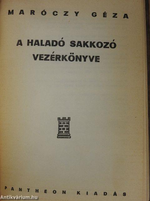 A kezdő sakkozó vezérkönyve/A haladó sakkozó vezérkönyve/Végjátékok és játszmák