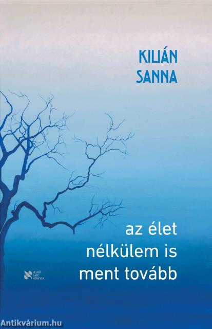 Az élet nélkülem is ment tovább